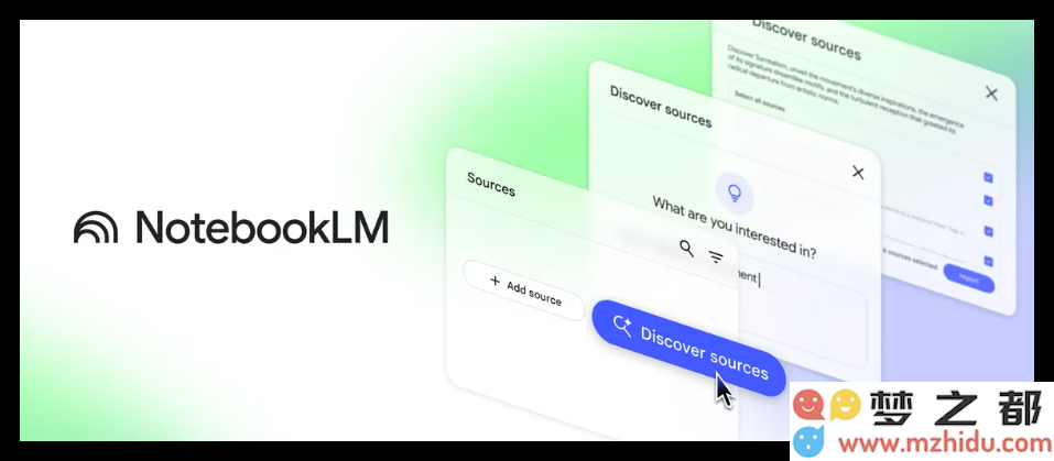 NotebookLM 新增“Discover sources”功能，能够根据输入主题自动在网络上搜集相关来源信息