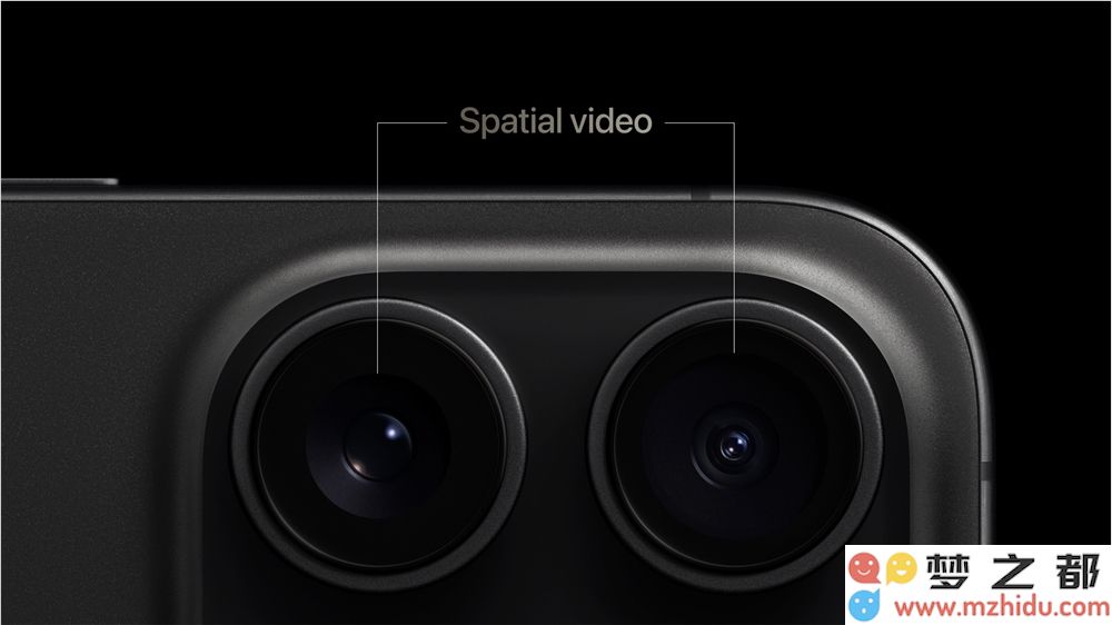Apple iPhone 15 Pro，spatial video，Apple Vision Pro，空间视频，苹果