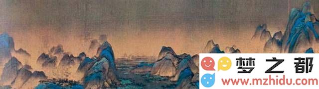 天才少年王希孟：以一幅《千里江山图》展现千年文化风韵与历史辉煌